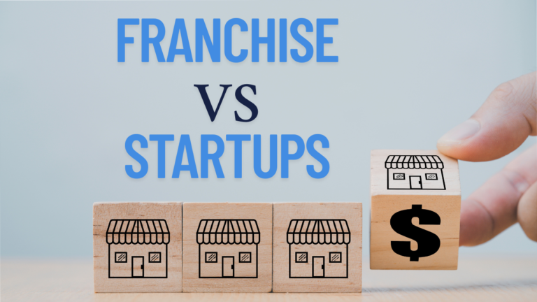 Franchise vs. Startup Business